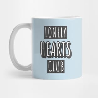 Lonely Hearts Club Mug